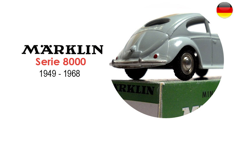 MÄRKLIN SERIE 8000 MÄRKLIN SERIE 8000